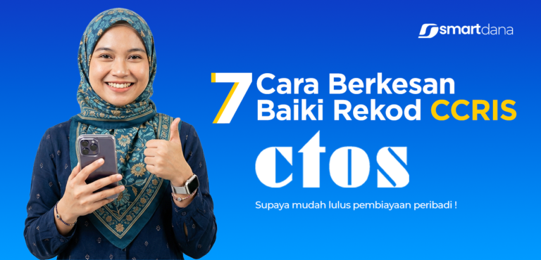 7 Strategi Berkesan Untuk Membersihkan CCRIS dan Meningkatkan Peluang Kelulusan Pinjaman